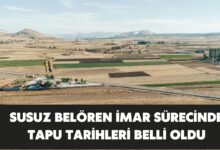 Susuz Belören İmar Sürecinde Tapu Tarihleri