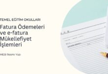 Temel Eğitim Okulları Fatura Ödemeleri ve e-fatura Mükellefiyet İşlemleri